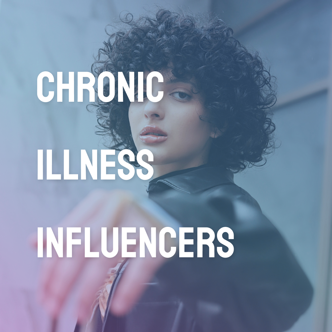 Chronic Illness Influencers