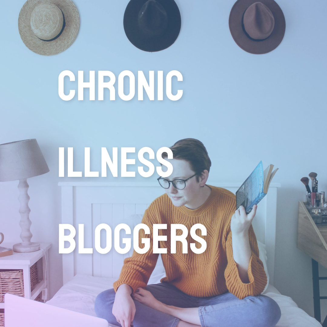Chronic Illness Bloggers